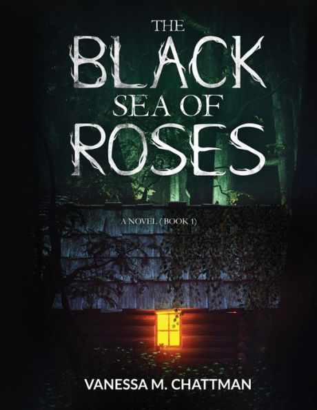 The Black Sea of Roses: A Novel ( Book 1):