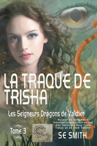 La traque de Trisha: Les Seigneurs Dragons Valdier Tome 3