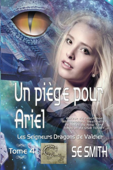 Un piège pour Ariel: Les Seigneurs Dragons de Valdier Tome 4
