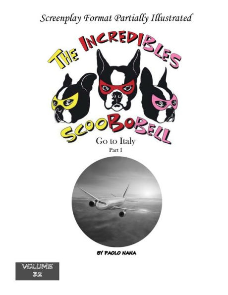 The Incredibles Scoobobell Go to Italy Part I (Volume 32)