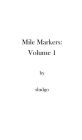 Mile Markers: Volume 1: