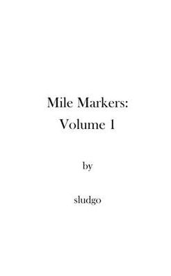 Mile Markers: Volume 1: