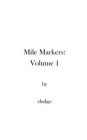 Mile Markers: Volume 1: