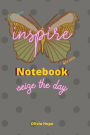 Inspire Notebook seize the day