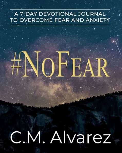#NoFear: A 7-Day Devotional to Overcome Fear and Anxiety:How to Overcome Fear, Worry, and Anxiety