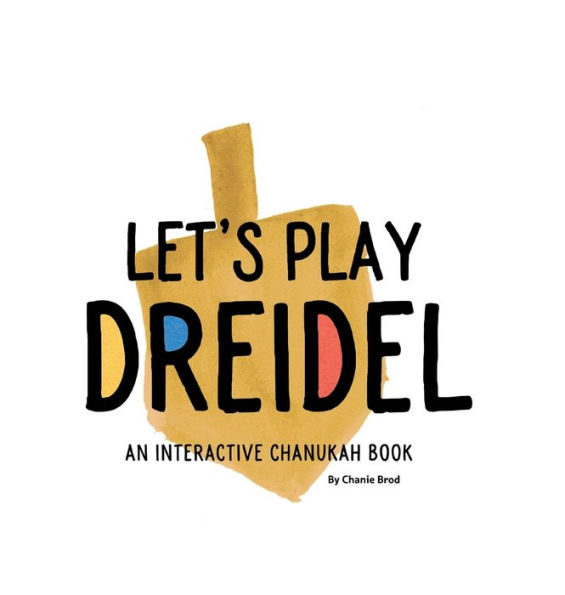 Let's Play Dreidel: An interactive children's Hannukah book
