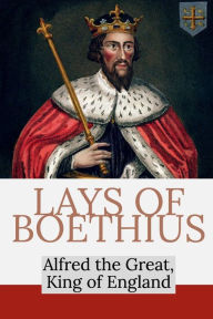Title: Lays of Boethius, Author: Alfred the Great
