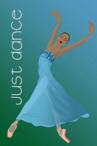 Title: Just Dance: Lined Journal {Dancer} Good for notes, diaries, and more. (6x9 100 pages), Author: Krischner Journals