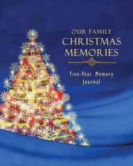 Title: Our Family Christmas Memories Five Year Memory Journal: Bright Blue Edition, Author: It's About Time