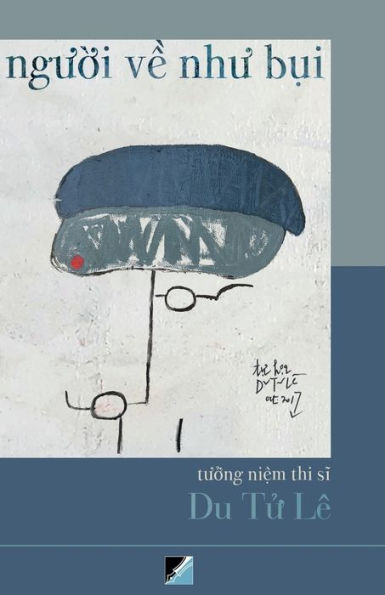 Nguoi ve nhu bui: Tuong niem thi si Du Tu Le