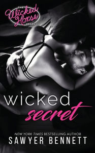 Title: Wicked Secret, Author: Sawyer Bennett