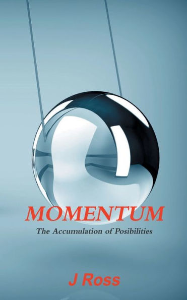 Momentum: The Accumulation of Possibilities