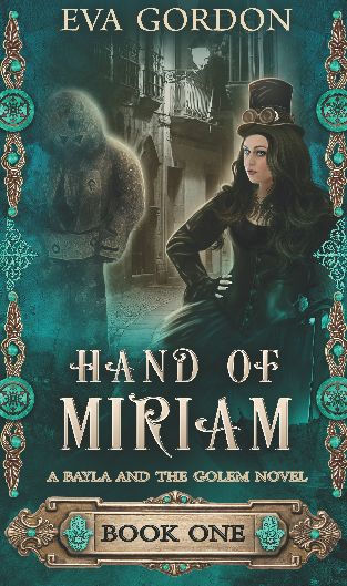 Hand of Miriam, A Bayla and the Golem Novel