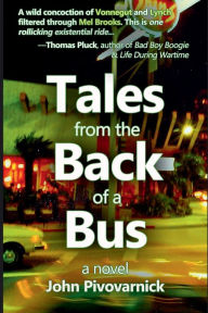 Title: Tales from the Back of a Bus, Author: John Pivovarnick