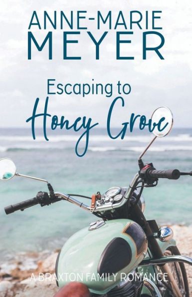 Escaping to Honey Grove: A Sweet, Small Town Romance