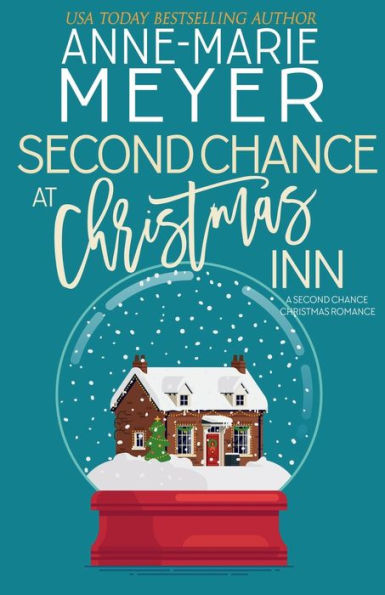 Second Chance at Christmas Inn: A Sweet Second Chance Christmas Romance