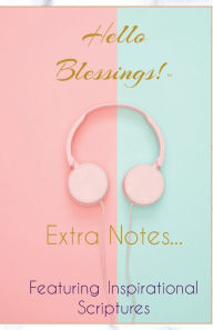 Title: Hello Blessings! T Extra Notes Notebook: By City and Field co., Author: Ava Monroe