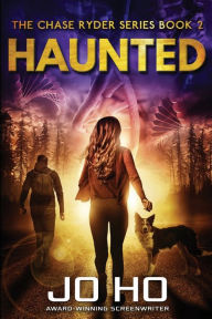 Title: Haunted: A Heart-warming Thriller For Dog Lovers, Author: Jo Ho