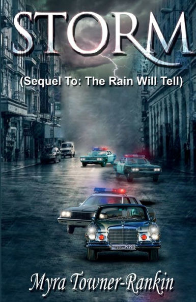 STORM (Sequel To: The Rain Will Tell):