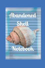 Abandoned Shell Notebook