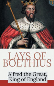 Title: Lays of Boethius, Author: Alfred the Great