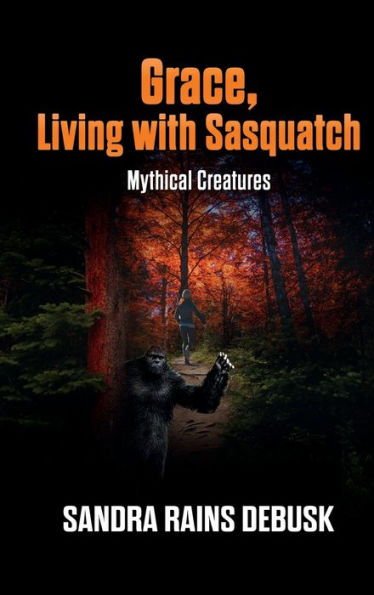 Grace, Living with Sasquatch: Mythical Creatures