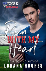 Title: Run With My Heart: A Christian Christmas Football Romance, Author: Lorana Hoopes