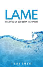 Lame: The Pool of Bethesda Mentality