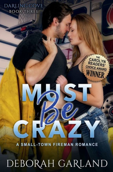 Must Be Crazy: A Single Dad Fireman Romance