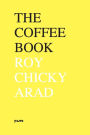 The Coffee Book / Roy Chicky Arad