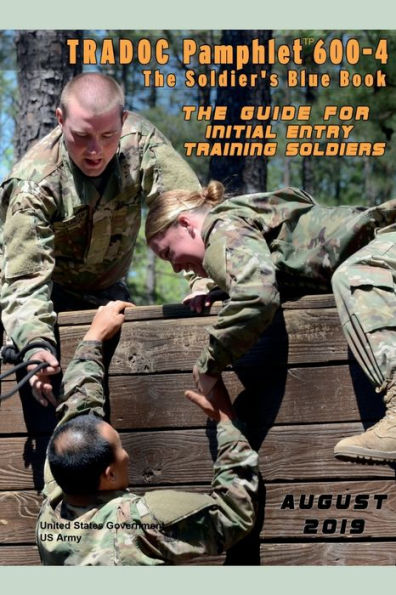 TRADOC Pamphlet TP 600-4 The Soldier's Blue Book: Guide for Initial Entry Soldiers August 2019: