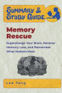 Summary & Study Guide - Memory Rescue: Supercharge Your Brain, Reverse Memory Loss, and Remember What Matters Most