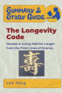 Summary & Study Guide - The Longevity Code: Secrets to Living Well for Longer from the Front Lines of Science