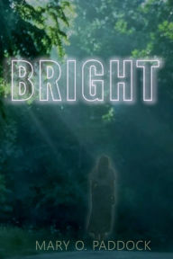 Title: Bright, Author: Mary O. Paddock