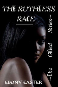 Title: The Ruthless Race, Author: Ebony Easter