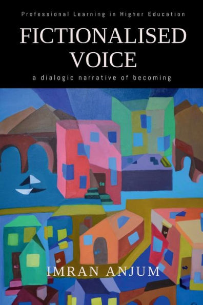 Fictionalised Voice: A dialogic narrative of becoming