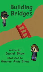 Title: Building Bridges, Author: Daniel L. Shaw