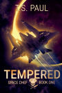 Tempered: A Military Space Opera Adventure