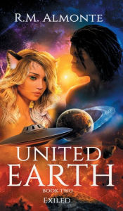 Title: United Earth 2: Exiled, Author: R. M. Almonte