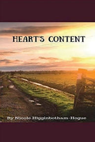 Title: Heart's Content, Author: Nicole Higginbotham-Hogue