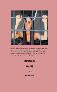 Title: Innocent Until?, Author: Bill Meetze