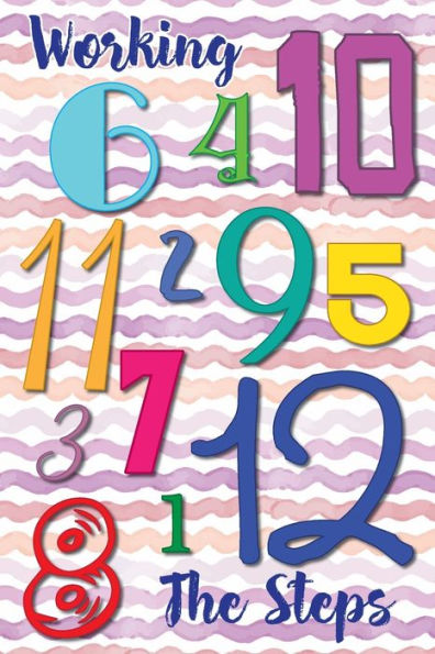 Working The Steps: Daily Sobriety Journal For Addiction Recovery Alcoholics Anonymous, Narcotics Rehab, Living Sober, Fighting Alcoholism,