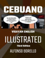 Cebuano Visayan English Illustrated: Third Edition: