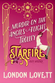 Title: Murder on the Angels Flight Trolley, Author: London Lovett