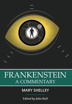 Frankenstein: A Commentary: