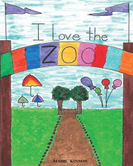 Title: I Love The Zoo, Author: Marie Kinnon