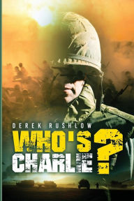 Title: Who's Charlie?, Author: Derek Rushlow