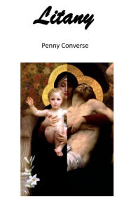 Title: Litany, Author: Penny Converse