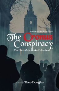 Free download electronic books The Cronus Conspiracy: The Hades Manifesto Unleashed by Theo Douglas, Rapid Publishers (English literature) FB2 RTF DJVU