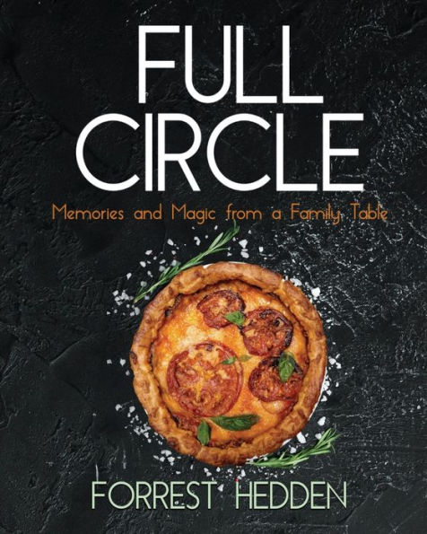 Full Circle: Memories and Magic from a Family Table